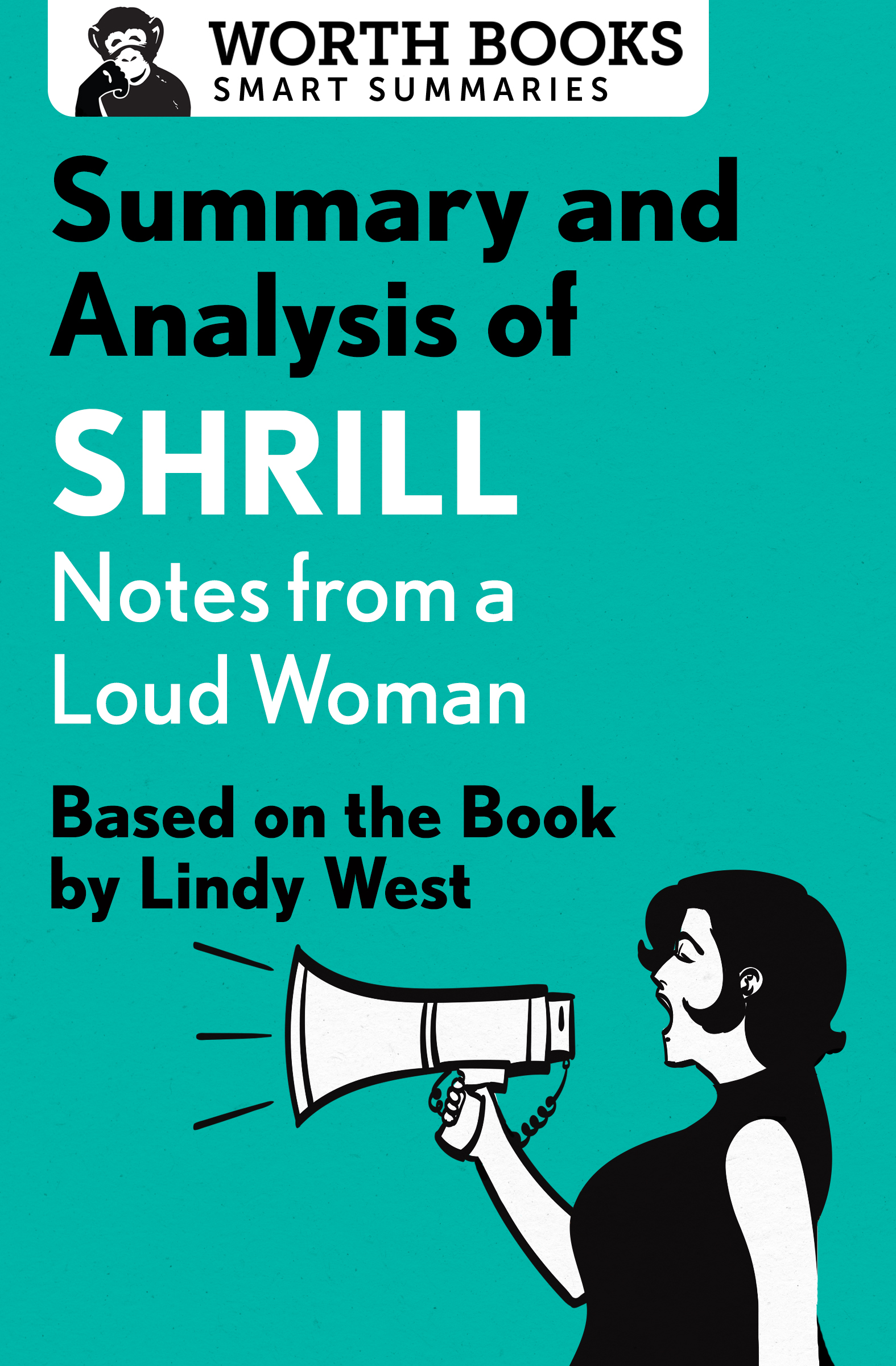 Summary and Analysis of Shrill Notes from a Loud Woman Based on the Book by - photo 1