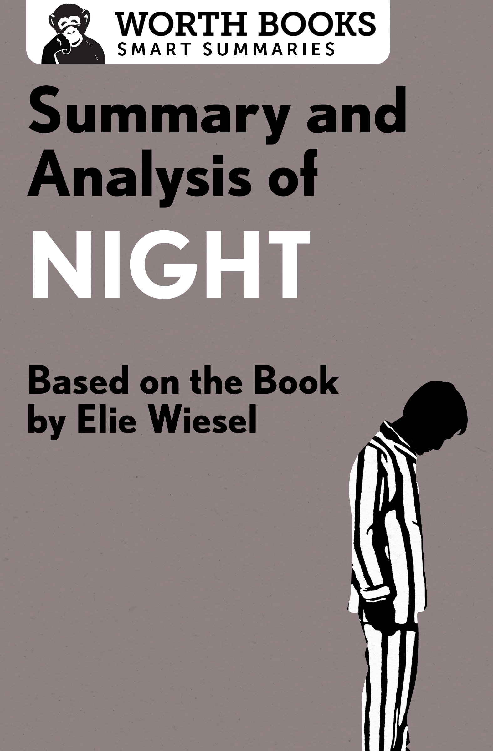 Summary and Analysis of Night Based on the Book by Elie Wiesel Contents - photo 1