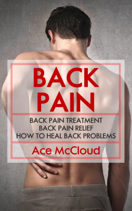 Ace McCloud - Back Pain: Back Pain Treatment: Back Pain Relief: How To Heal Back Problems