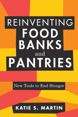 Katie S. Martin - Reinventing Food Banks and Pantries: New Tools to End Hunger