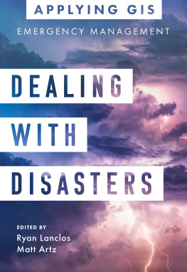 Ryan Lanclos Dealing with Disasters: GIS for Emergency Management