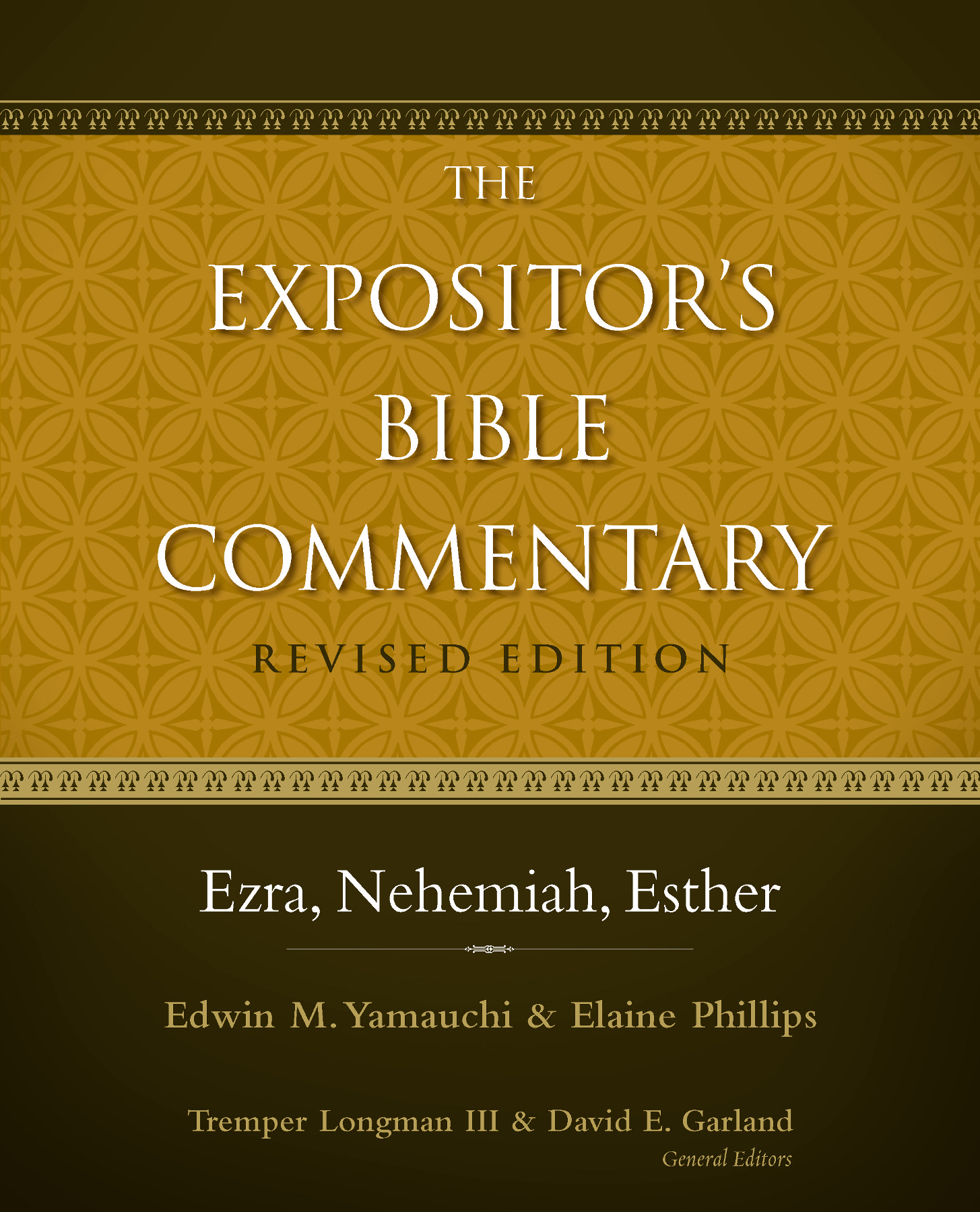 Ezra Nehemiah Esther The Expositors Bible Commentary Revised Edition Edwin M - photo 1