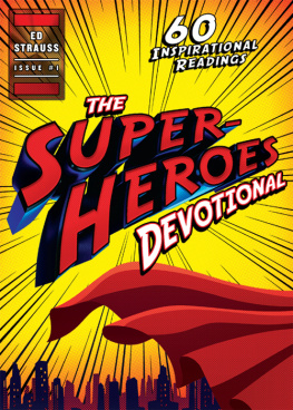 Ed Strauss The Superheroes Devotional: 60 Inspirational Readings