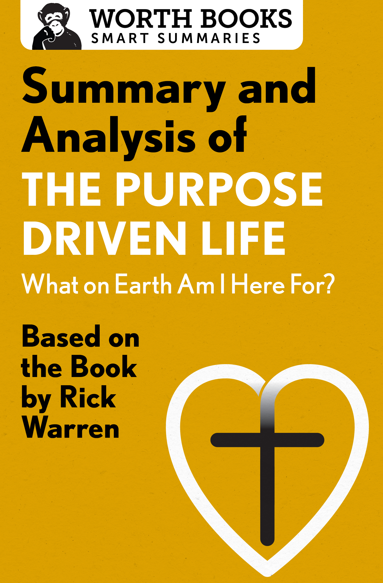 Summary and Analysis of The Purpose Driven Life What on Earth Am I Here For - photo 1