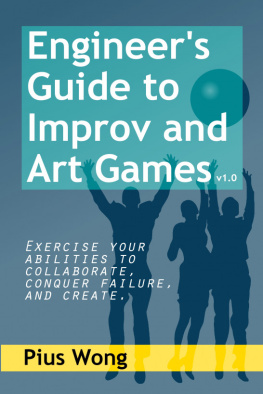 Pius Wong Engineers Guide to Improv and Art Games