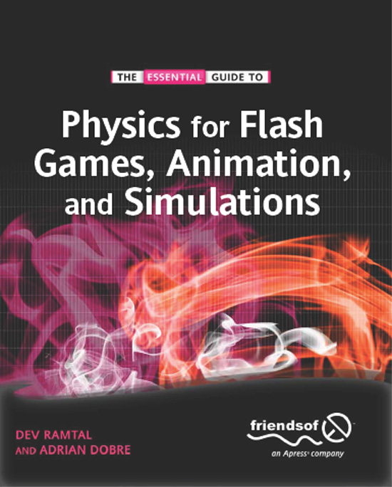 The Essential Guide to Physics for Flash Games Animation and Simulations - photo 1