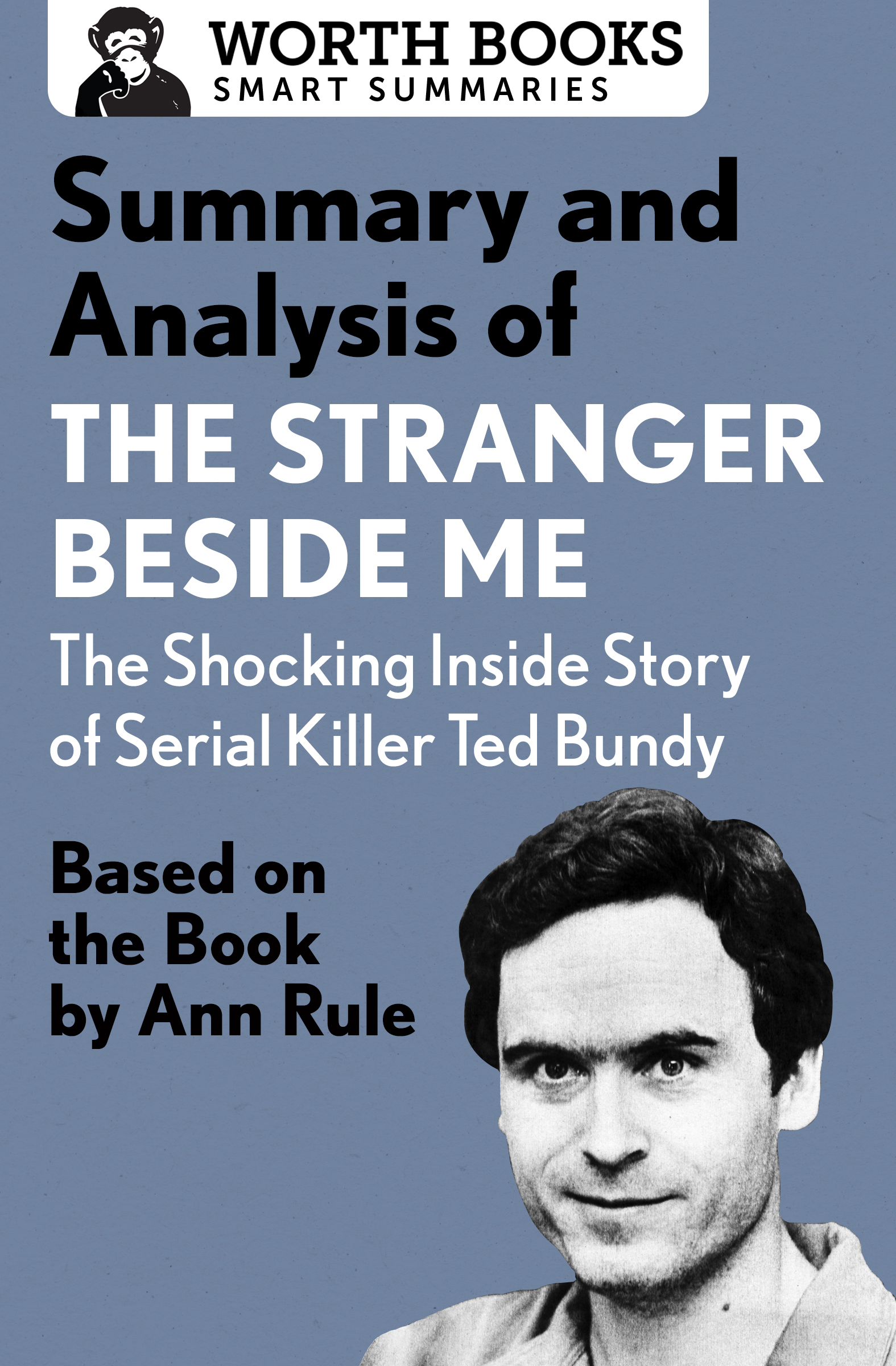 Summary and Analysis of The Stranger Beside Me The Shocking Inside Story of - photo 1