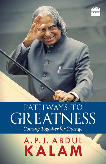 PATHWAYS TO GREATNESS Coming Together for Change APJ ABDUL KALAM - photo 1