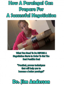 Jim Anderson - How A Paralegal Can Prepare For A Successful Negotiation: What You Need To Do BEFORE A Negotiation Starts In Order To Get The Best Possible Outcome