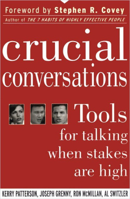 Kerry Patterson Crucial Conversations (Summary): Tools for Talking When Stakes Are High