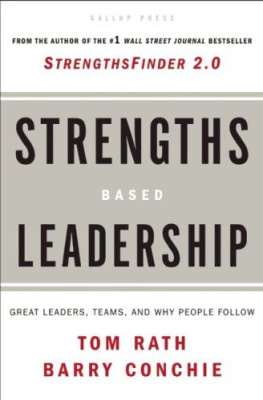 Tom Rath Strengths Based Leadership (Summary): Great Leaders, Teams, and Why People Follow