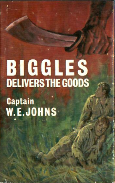 BIGGLES DELIVERS THE GOODS This adventure has the merit that a large pail of it - photo 1