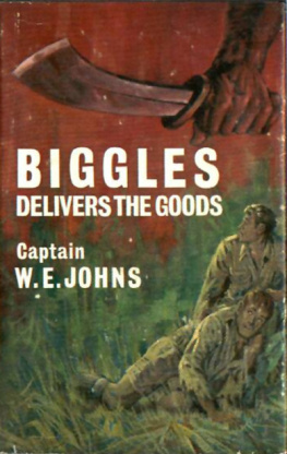 Captain W.E. Johns Biggles Delivers the Goods