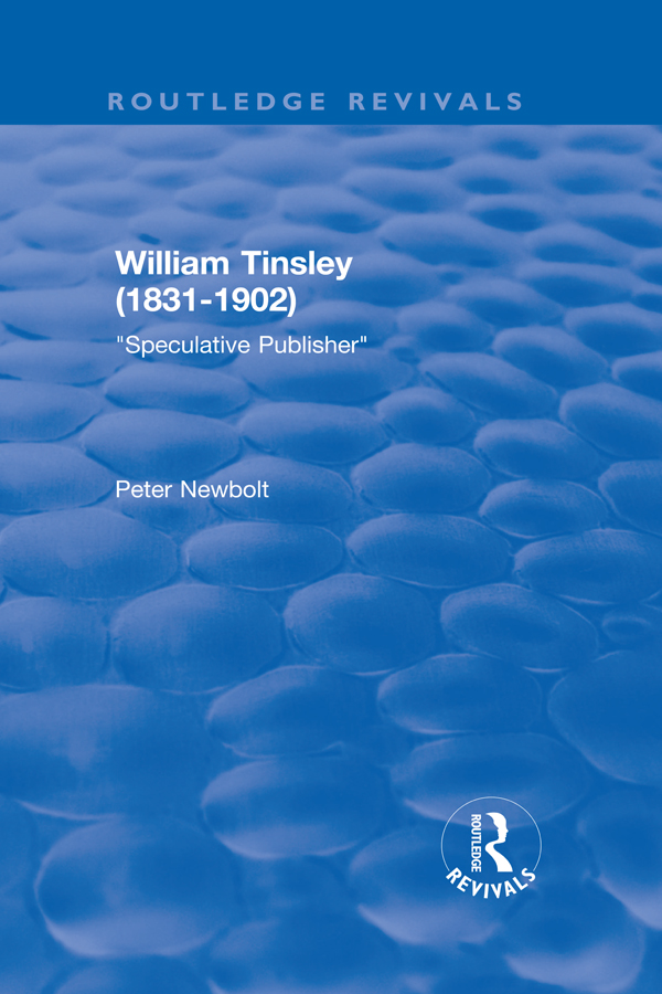 William Tinsley 18311902 Speculative Publisher The Victorian publisher - photo 1