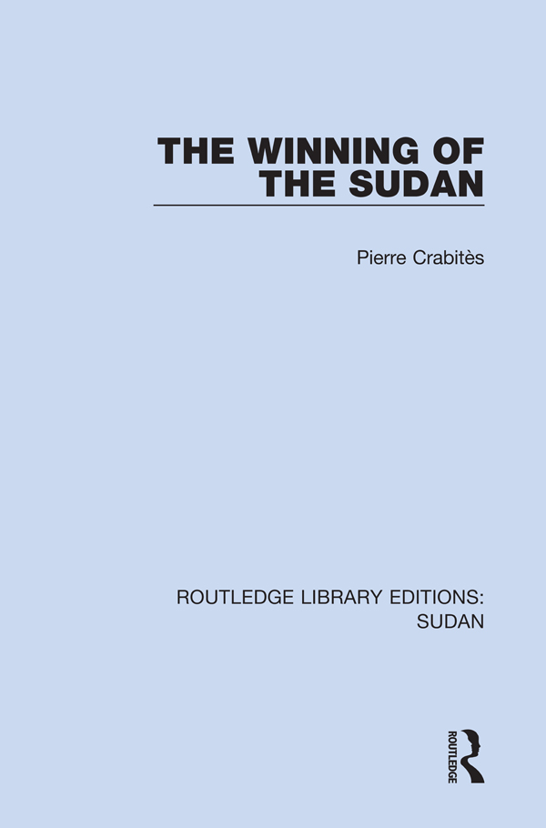 ROUTLEDGE LIBRARY EDITIONS SUDAN Volume 5 The Winning of the Sudan First - photo 1