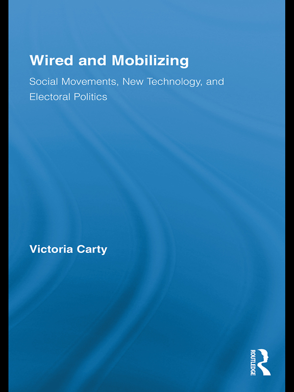 Wired and Mobilizing Routledge Studies in Science Technology and Society - photo 1