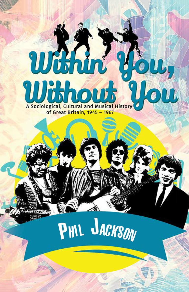 Within You Without You A Sociological Cultural and Musical History of Great - photo 1