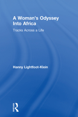 Hanny Lightfoot-Klien A Womans Odyssey Into Africa: Tracks Across a Life