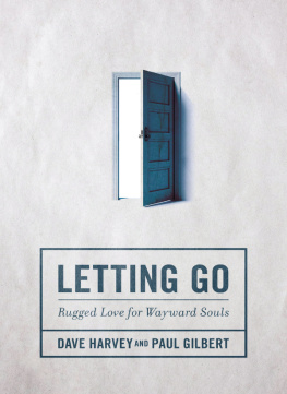 Dave Harvey - Letting Go: Rugged Love for Wayward Souls