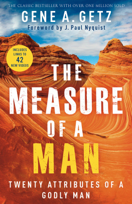 Gene A. Getz - The Measure of a Man: Twenty Attributes of A Godly Man