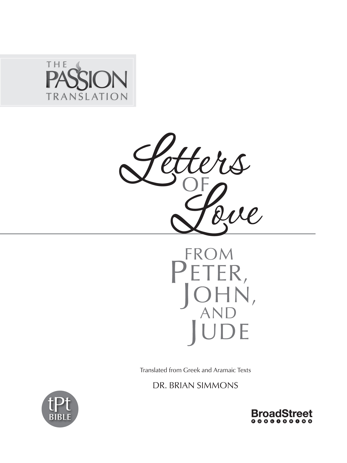 Letters of Love From Peter John and Jude The Passion Translation Translated - photo 1