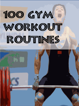 Muscle Trainer 100 Gym Workout Routines