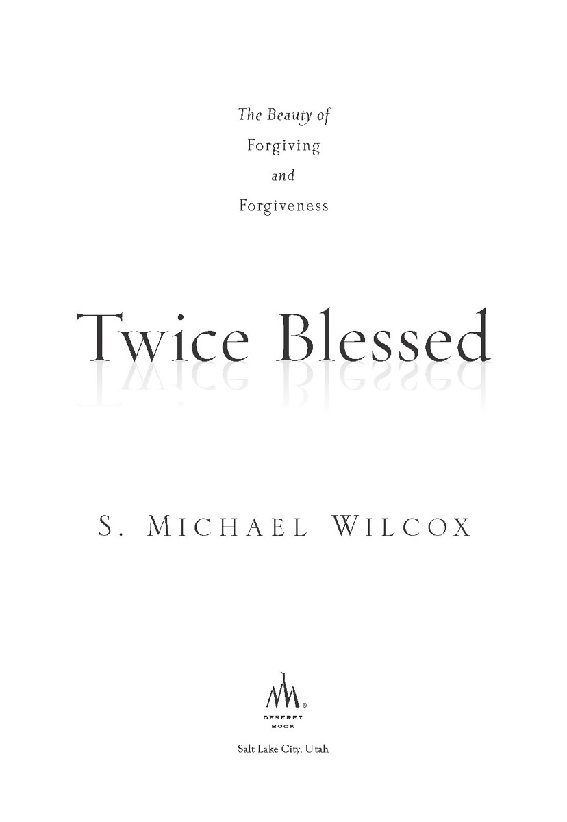 2016 S Michael Wilcox All rights reserved No part of this book may be - photo 2