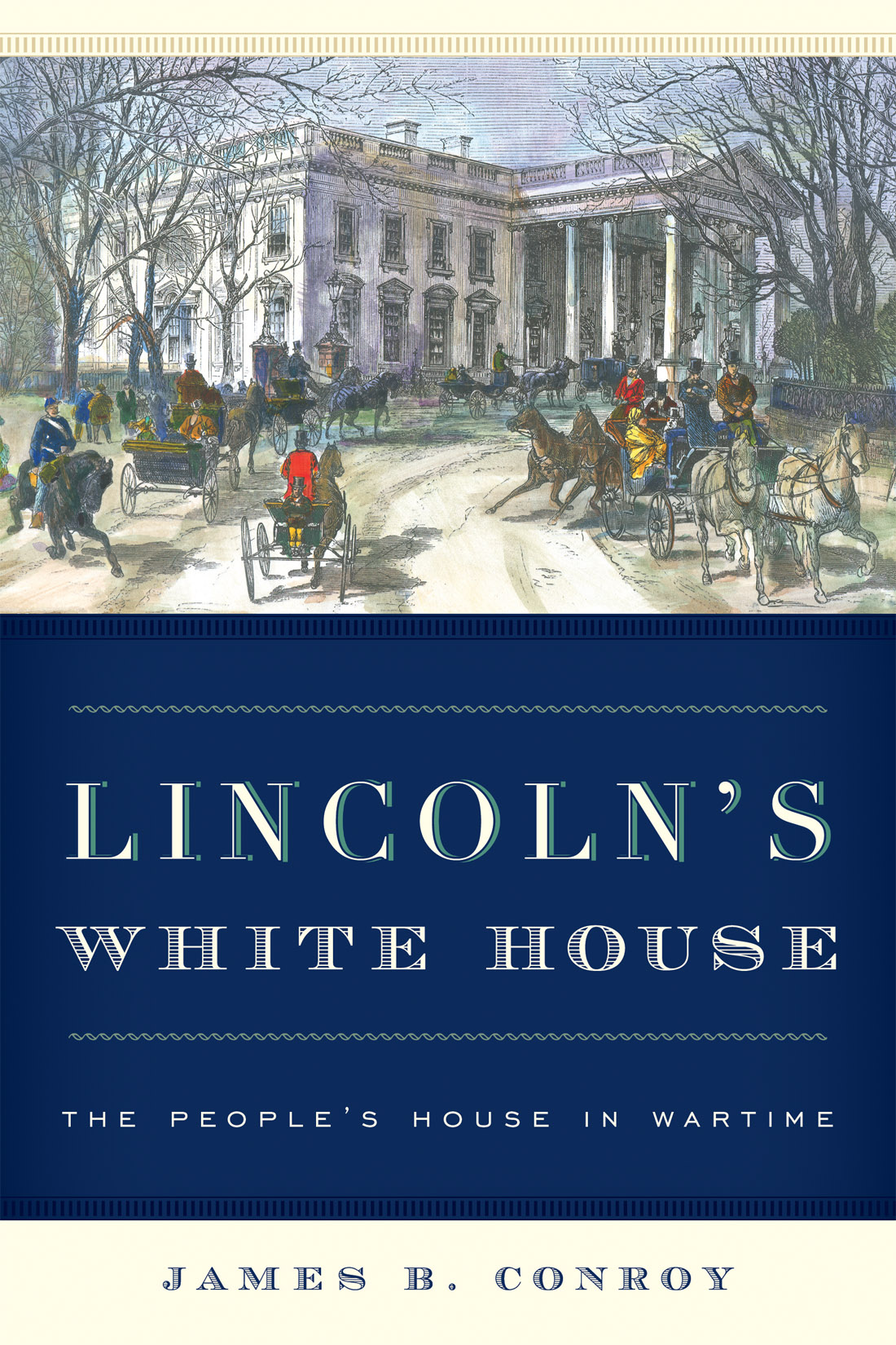 LINCOLNS WHITE HOUSE Published by Rowman Littlefield A wholly owned - photo 1