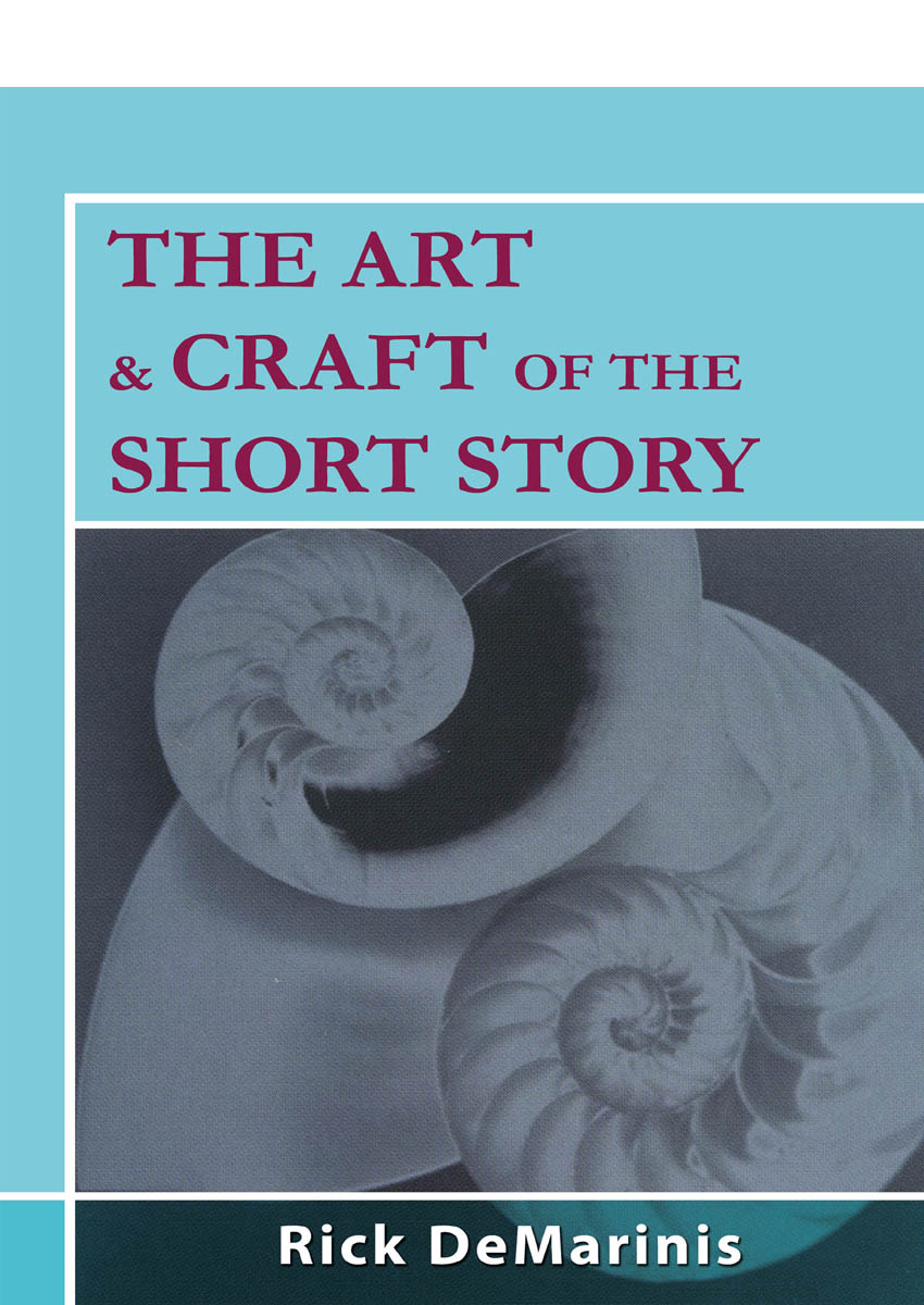 The Art Craft of the Short Story Rick DeMarinis My thanks to my wife - photo 1