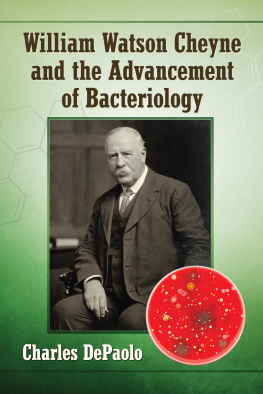 Charles DePaolo - William Watson Cheyne and the Advancement of Bacteriology