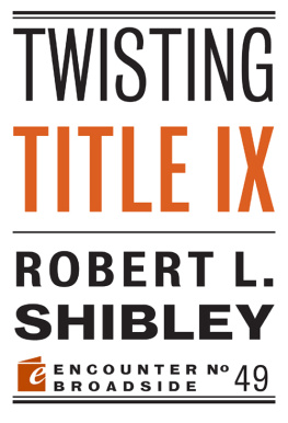 Robert L. Shibley Twisting Title IX