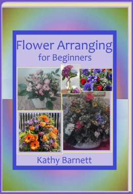 Kathy Barnett - Flower Arranging for Beginners
