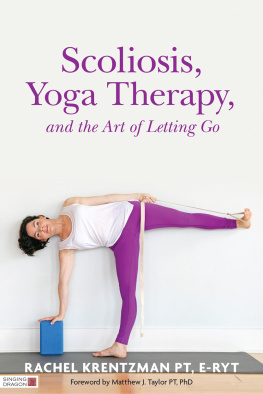 Rachel Krentzman - Scoliosis, Yoga Therapy, and the Art of Letting Go