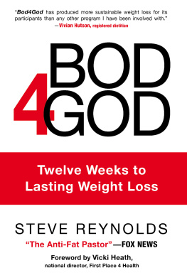 Steve Reynolds - Bod4God: Twelve Weeks to Lasting Weight Loss