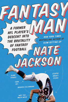 Nate Jackson Fantasy Man: A Former NFL Players Descent into the Brutality of Fantasy Football