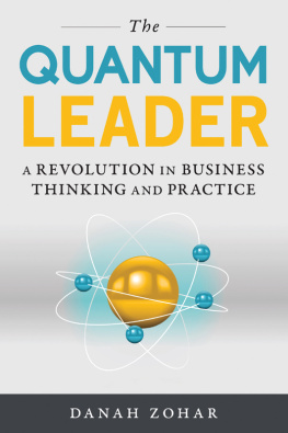 Danah Zohar The Quantum Leader: A Revolution in Business Thinking and Practice