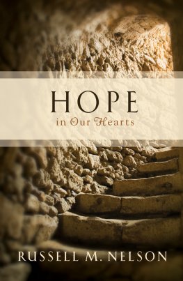 Russell M. Nelson - Hope In Our Hearts