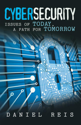 Daniel Reis - Cybersecurity: Issues of Today, a Path for Tomorrow