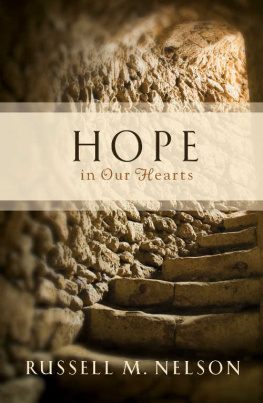 Russell M. Nelson - Messages of Hope from Russell M. Nelson