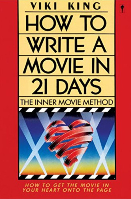 Viki King - How to Write a Movie in 21 Days: The Inner Movie Method