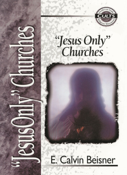 E. Calvin Beisner - Jesus Only Churches