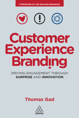 Thomas Gad Customer Experience Branding: Driving Engagement Through Surprise and Innovation