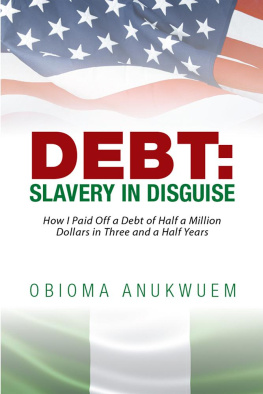 Obioma Anukwuem - Debt: Slavery in Disguise