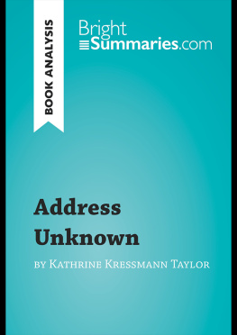 Bright Summaries Address Unknown by Kathrine Kressmann Taylor (Book Analysis): Detailed Summary, Analysis and Reading Guide