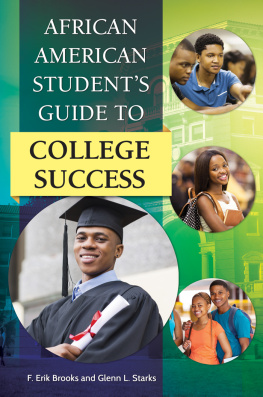 F. Erik Brooks - African American Students Guide to College Success