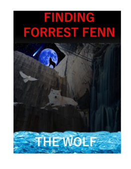 The Wolf Finding Forrest Fenn (July 2017)