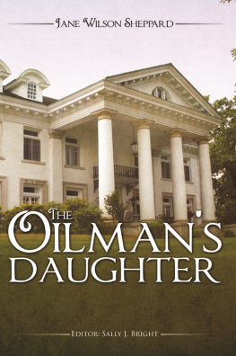 Jane Wilson Sheppard - The Oilmans Daughter