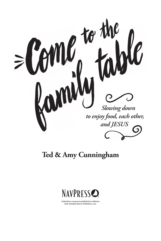 Ted and Amy Cunningham have written the perfect antidote for the busyness of - photo 2