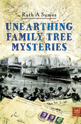 Ruth A. Symes - Unearthing Family Tree Mysteries