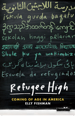 Elly Fishman Refugee High: Coming of Age in America